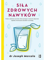 KNYGA Sveikų įpročių galia, autorius Dr. Joseph Mercola 288 psl.
