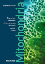 KNYGA Mitochondrijos – mitochondrijų pažeidimų diagnostika ir veiksmingi gydymo metodai Dr. Bodo Kuklinski 687 puslapiai
